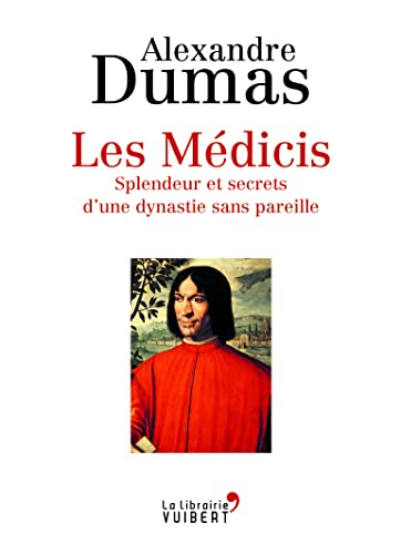 Les Médicis : splendeur et secrets d'une dynastie sans pareille