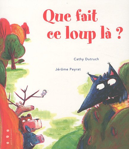 Que fait ce loup là ?