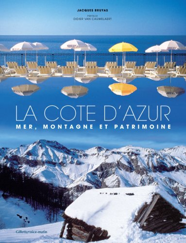 La côte d'Azur : mer, montagne et patrimoine