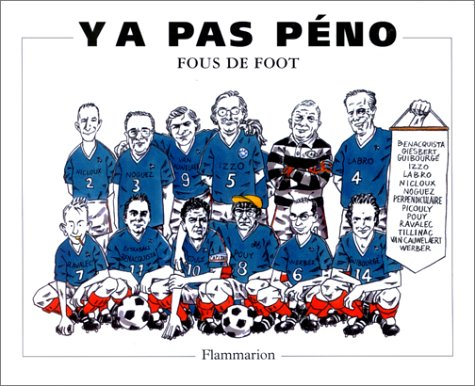 Y'a pas péno : fous de foot