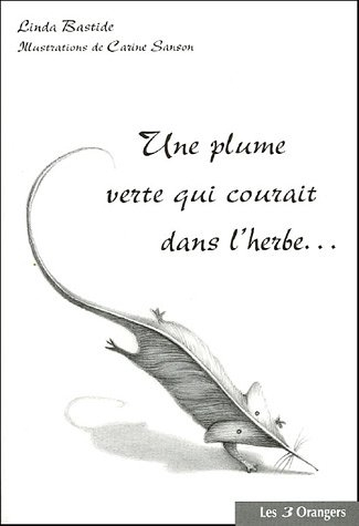 Une plume verte qui courait dans l'herbe...