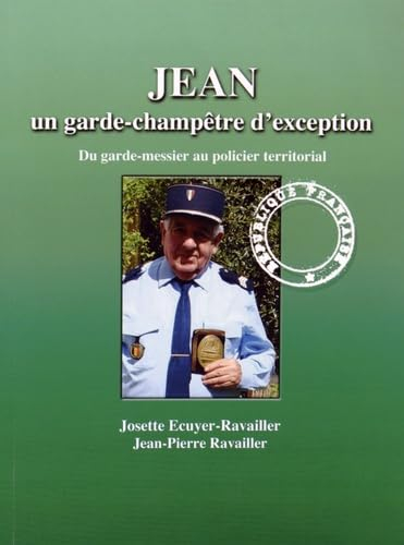 Jean, un garde-champêtre d'exception : du garde-messier au policier territorial