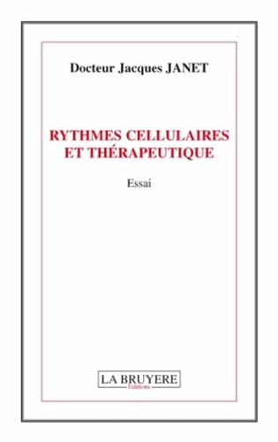 RYTHMES CELLULAIRES ET THERAPEUTIQUE