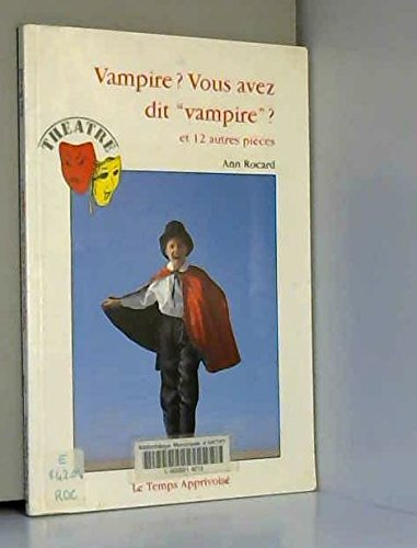 Vampire ? vous avez dit vampire ? : et 12 autres pièces