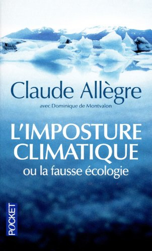 L'imposture climatique ou La fausse écologie