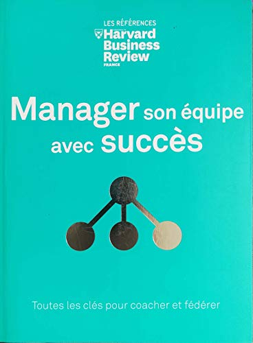 Manager son équipe avec succès