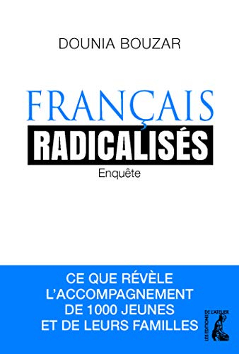 Français radicalisés : enquête : ce que révèle l'accompagnement de 1.000 jeunes et de leurs familles