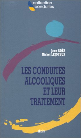 Les conduites alcooliques et leurs traitements