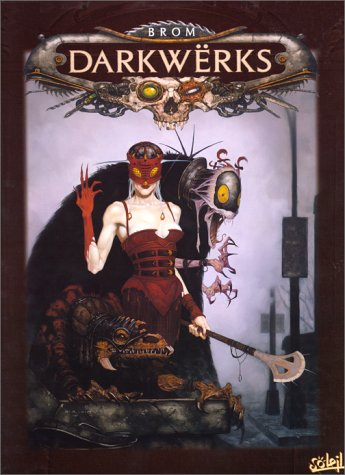 Darkwerks : l'art fantastique de Brom