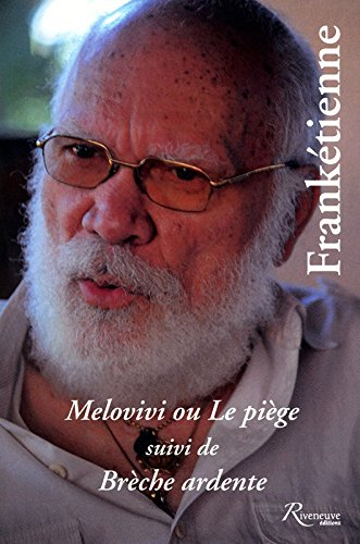 Melovivi ou Le piège. Brèche ardente