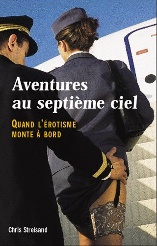 Aventures au septième ciel : quand l'érotisme monte à bord
