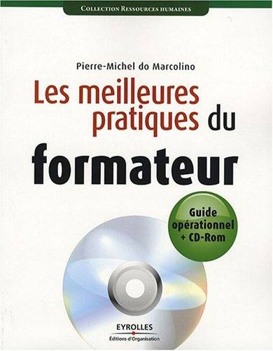 Les meilleures pratiques du formateur : guide opérationnel