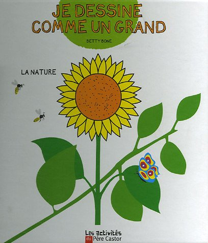 Je dessine comme un grand. La nature