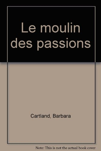 Le Moulin des passions