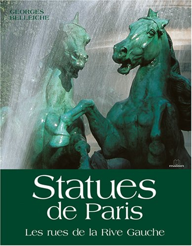 Les statues de Paris : les rues de la rive gauche