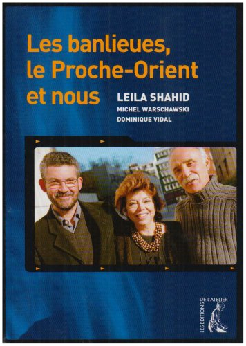 Les banlieues, le Proche-Orient et nous