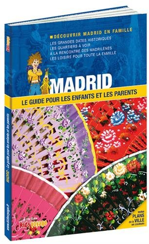 Madrid : le guide pour les enfants et les parents