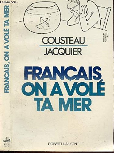 Français, on a volé ta mer