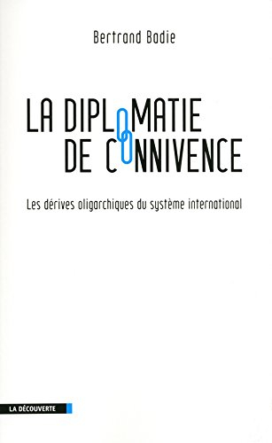 La diplomatie de connivence : les dérives oligarchiques du système international
