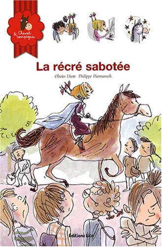 Cheval & compagnie. Vol. 4. La récré sabotée