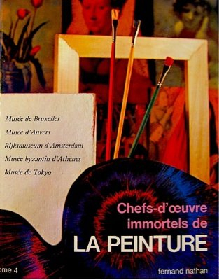 chefs d'Ïuvre immortels de la peinture vol 4 - bruxelles anvers amsterdam athenes