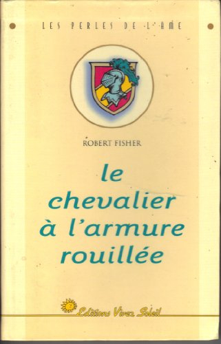 le chevalier à l'armure rouillée