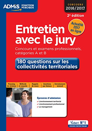 Entretien avec le jury : concours et examens professionnels 2016-2017, catégories A et B : 180 quest