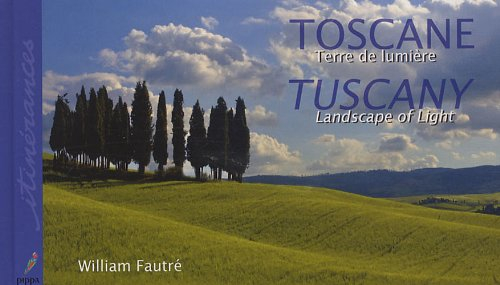 Toscane : terre de lumière. Tuscany : landscape of light