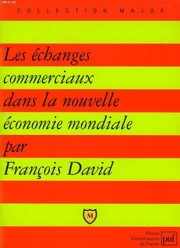 Les échanges commerciaux dans la nouvelle économie mondiale