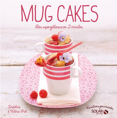 Mug cakes : des supergâteaux en 2 minutes