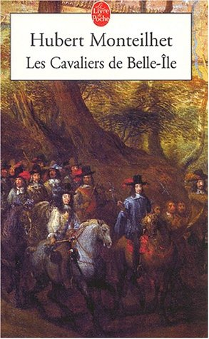 Les cavaliers de Belle-île : roman Louis XIV
