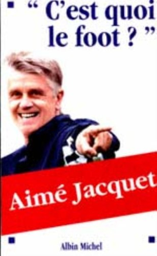 C'est quoi le foot ?