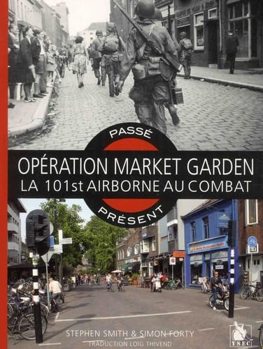 Opération Market Garden : la 101st Airborne au combat