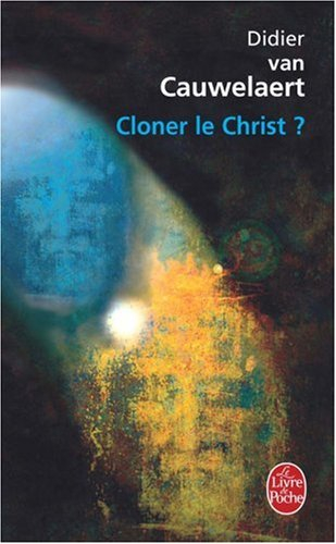 Cloner le Christ ?