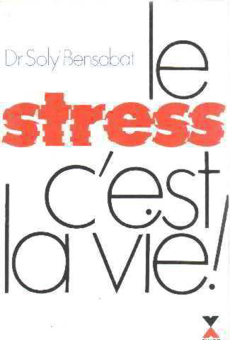 le stress c'est la vie
