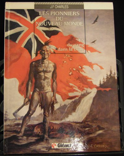 les pionniers du nouveau monde, tome 5 : du sang dans la boue