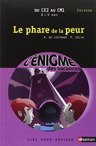 Le phare de la peur : lire pour réviser : du CE2 au CM1, 8-9 ans, frisson