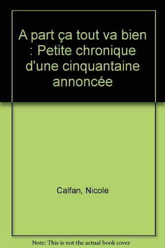 A part ça, tout va bien : petite chronique d'une cinquantaine annoncée