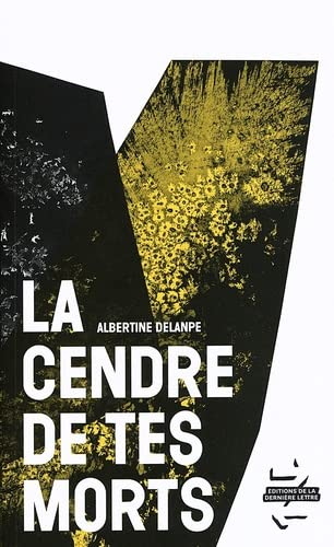 La cendre de tes morts