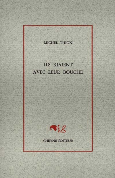 Ils riaient avec leur bouche