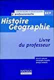 Histoire, géographie, BEP, 2de professionnelle 1999. Livre du professeur