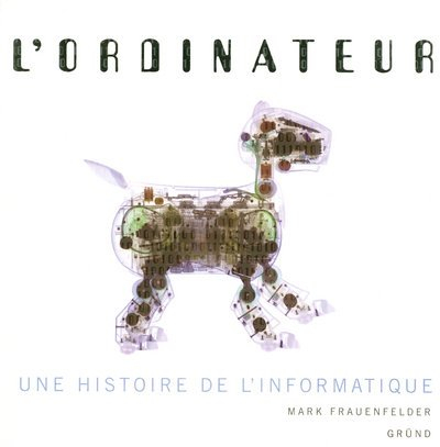 L'ordinateur : une histoire de l'informatique