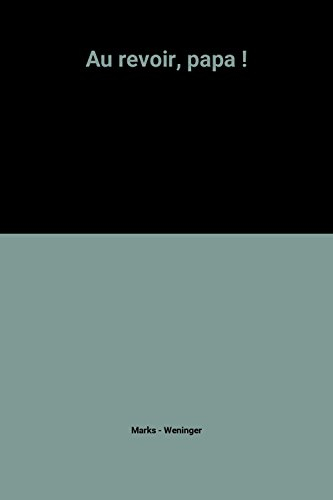 Au revoir, papa !