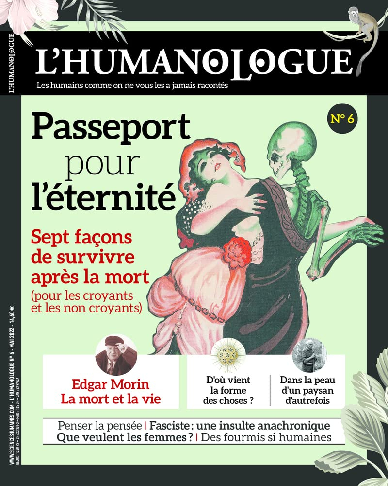 Humanologue (L') : les humains comme on ne vous les a jamais racontés, n° 6. Passeport pour l'éterni