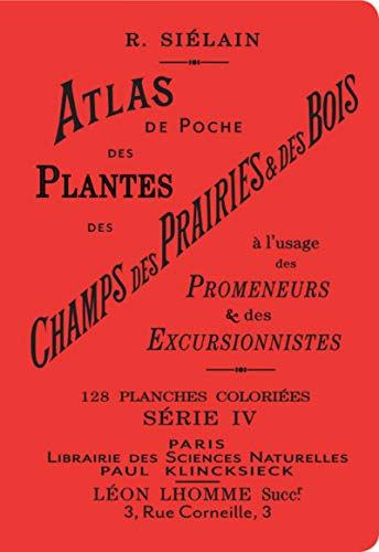 Atlas de poche des plantes des champs, des prairies & des bois : à l'usage des promeneurs & des excu