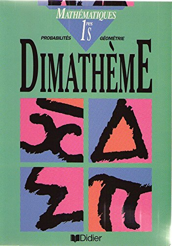 Mathématiques, probabilités, géométrie 1re S : livre d'élève