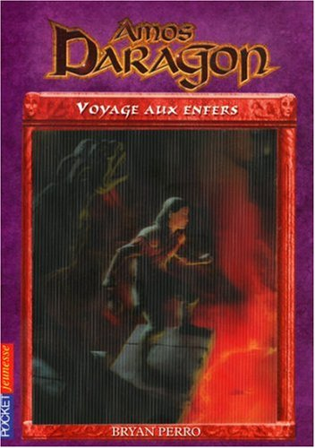 Amos Daragon. Vol. 7. Voyage aux Enfers