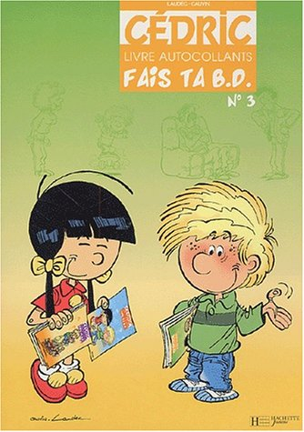 Fais ta BD : livre autocollants Cédric. Vol. 3