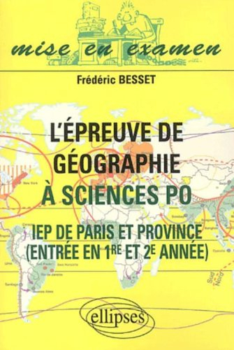 L'épreuve de géographie à Science Po : IEP de Paris et province : entrée en 1re et 2e année