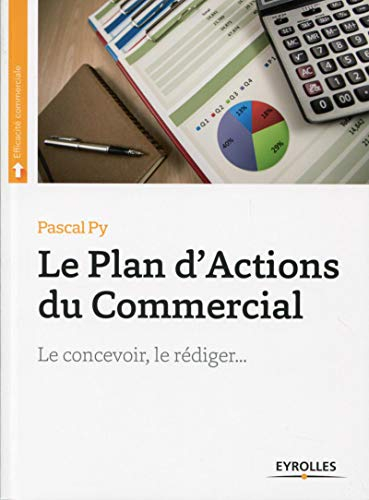 Le plan d'actions du commercial : le concevoir, le rédiger...